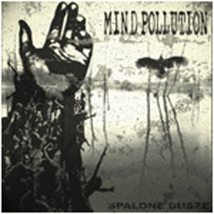 MIND POLLUTION - Spalone Dusze CD